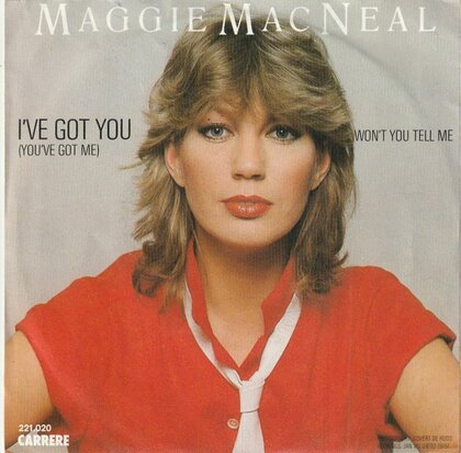 Maggie MacNeal - I've got you + Won't you tell me (Vinylsingle)