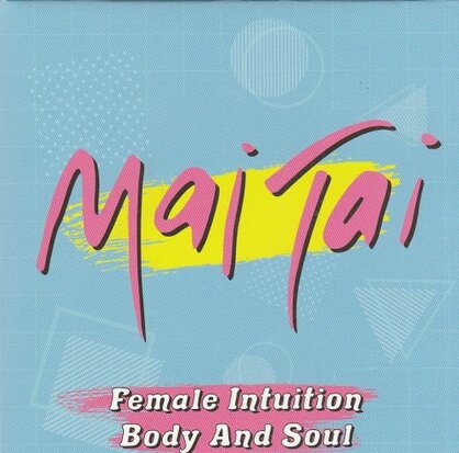 Mai Tai - Female Intuition + Body and Soul (Vinylsingle)