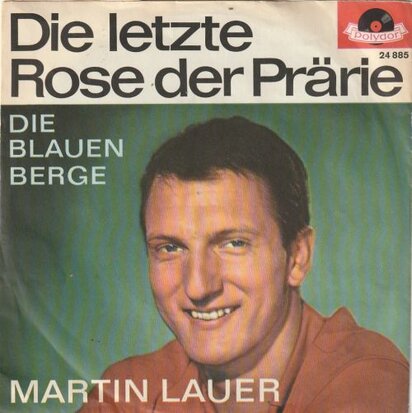 Martin Lauer - Die letzte rose der Prarie + Die blauen berge (Vinylsingle)