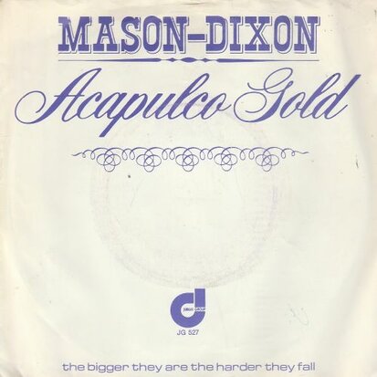 Mason - Dixon - Acapulco Gold + The bigger they are the harder they fall (Vinylsingle)