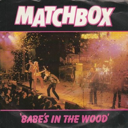 Matchbox - Babes in the wood + Tokyo Joe (Vinylsingle)