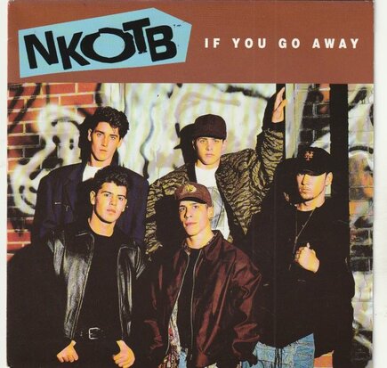 New Kids on the Block - If you go away + Call it what you want (Vinylsingle)