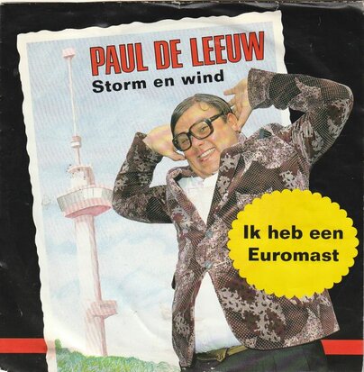 Paul de Leeuw - Ik heb een Euromast + Storm en wind (Vinylsingle)