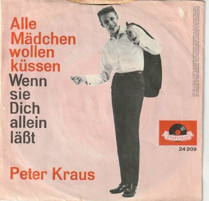 Peter Kraus - Alle madchen wollen kussen + Wenn sie dich allein lafst (Vinylsingle)