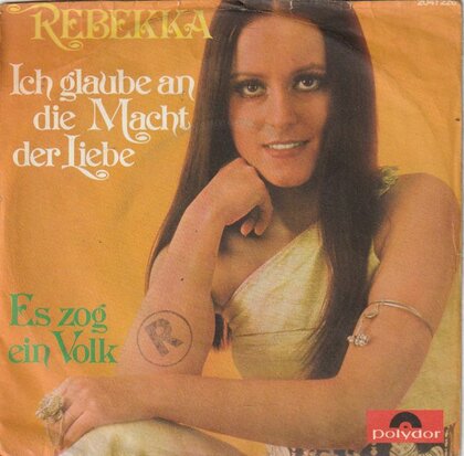 Rebekka - Ich Glaube An Die Macht Der Liebe + Es Zog Ein Volk (Vinylsingle)