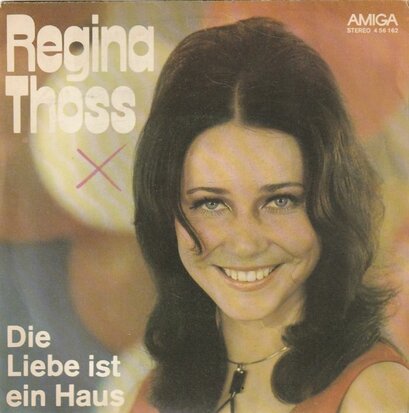 Regina Thoss - Die Liebe Ist Ein Haus + Sonntag Kommt Er Zu Mir (Vinylsingle)