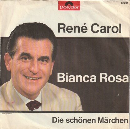 Rene Carol - Bianca Rosa + Die schonen madchen (Vinylsingle)