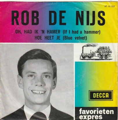 Rob de Nijs - Oh, had ik 'n hamer + Hoe heet je (Vinylsingle)