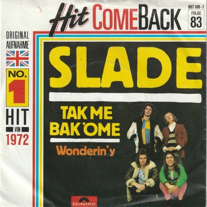 Slade - Take me bak 'ome + Wonderin' y (Vinylsingle)