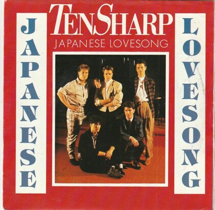 Ten Sharp - Japanese lovesong + Goin' on (Vinylsingle)