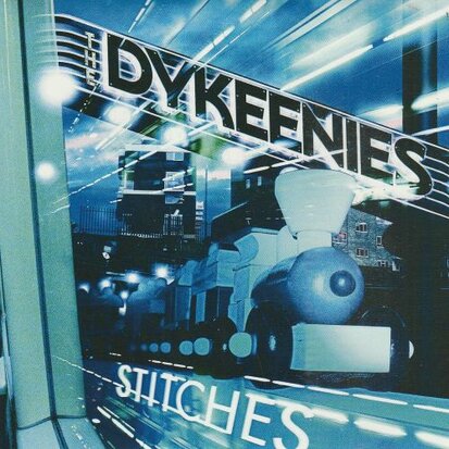 The Dykeenies - Stitches + Dark Time  (Vinylsingle)