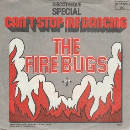 The Firebugs - Can't Stop Me Dancing + Pigtailed Girl In High School (Vinylsingle)