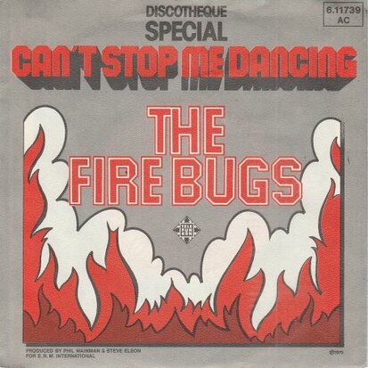 The Firebugs - Can't Stop Me Dancing + Pigtailed Girl In High School (Vinylsingle)