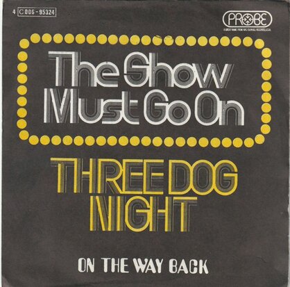 Three Dog Night - The show must go on + On the way back home (Vinylsingle)