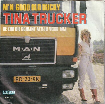 Tina Trucker - M'n good old ducky + De zon die schijnt altijd voor mij (Vinylsingle)