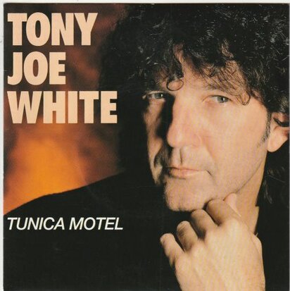 Tony Joe White - Tunica Motel + Steamy windows (Vinylsingle)