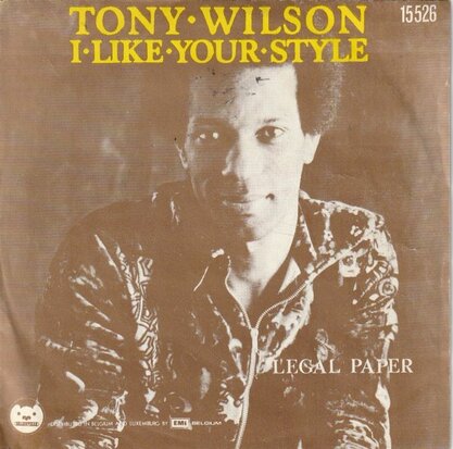 Tony Wilson - I like your style +Legal paper (Vinylsingle)