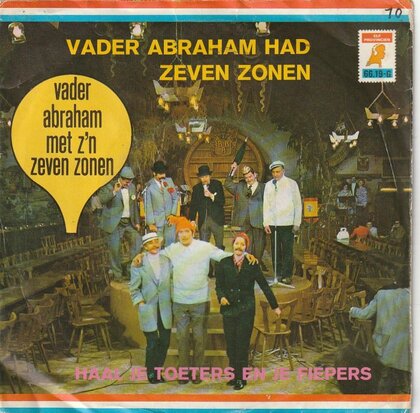 Vader Abraham - Vader Abraham had 7 zonen + Haal je toeters en je fiepers (Vinylsingle)