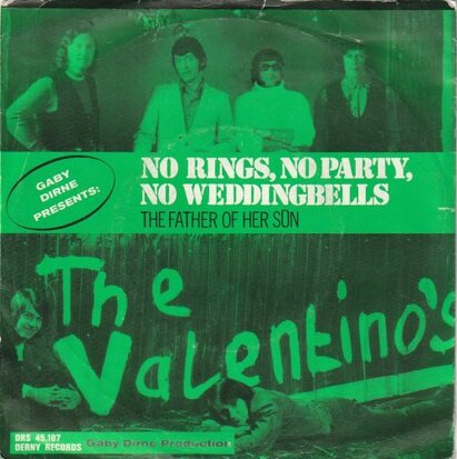 Valentino's - No rings, no party, no weddingbells + Father of her son (Vinylsingle)