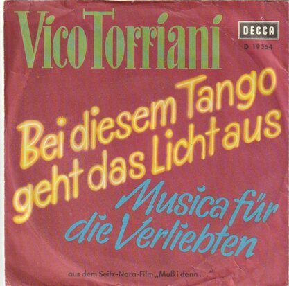 Vico Torriani - Bei Diesem Tango Geht Das Licht Aus + Musica Fr Die Verliebten (Vinylsingle)