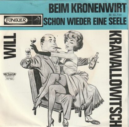 Willi Krawallowitsch - Beim Kronenwirt + Schon wieder eine seele (Vinylsingle)