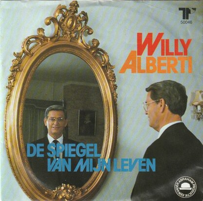 Willy Alberti - De Spiegel Van Mijn Leven  + (Instrumentaal) (Vinylsingle)