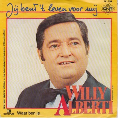 Willy Alberti - Jij Bent 't Leven Voor Mij + Waar Ben Je (Vinylsingle)