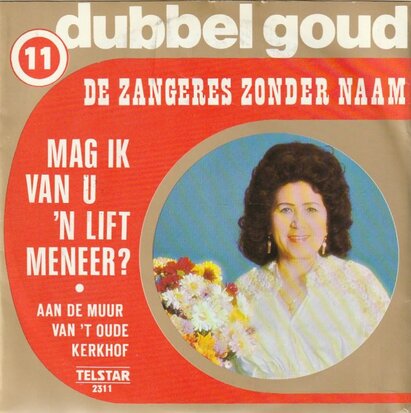 Zangeres Zonder Naam - Mag ik van u een lift meneer + Aan de muur van 't oude kerkhof (Vinylsingle)