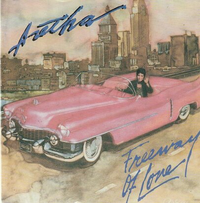 Aretha Franklin - Freeway of love + Until you say you love (Vinylsingle)