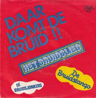 Bruidsjonkers - Daar komt de bruid + De bruidstango (Vinylsingle)