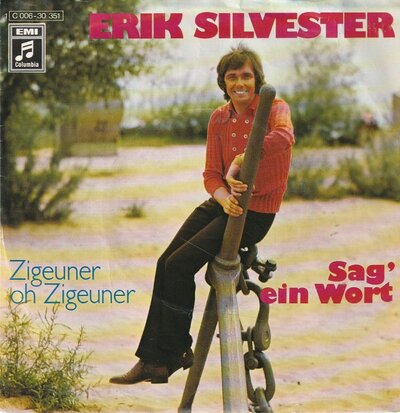 Erik Silvester - Sag' Ein Wort + Zigeuner Oh Zigeuner (Vinylsingle)