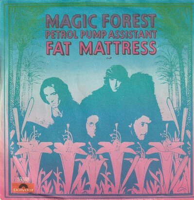 Fat Mattress - Magic Forest + Petrol pump assistant (Vinylsingle)