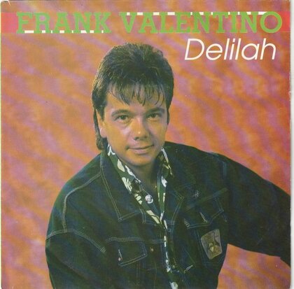 Frank Valentino - Delilah + He ben je vrij (Vinylsingle)