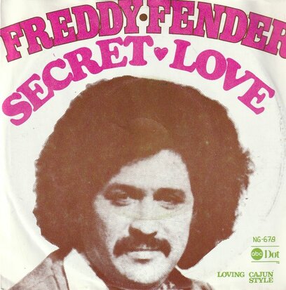 Freddy Fender - Secret love + Loving cajun style (Vinylsingle)