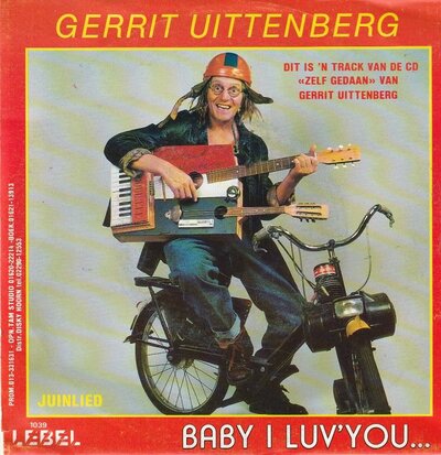 Gerrit Uittenberg - Baby I luv'  you + Juinlied (Vinylsingle)