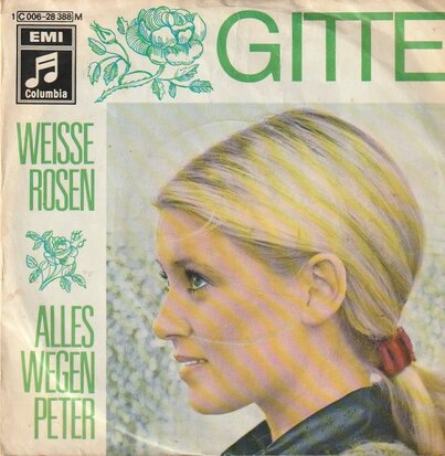 Gitte - Weisse rosen + Alles wegen Peter (Vinylsingle)