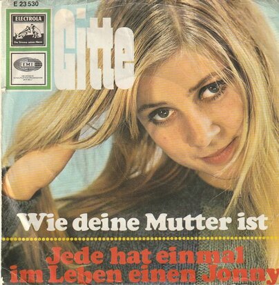 Gitte - Wie Deine Mutter Ist + Jede Hat Einmal Im Leben Einen Jonny (Vinylsingle)