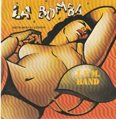 J.F.M. Band - La Bomba + (Sexy Version) (Vinylsingle)