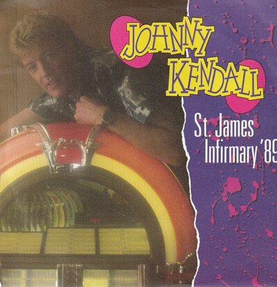 Johnny Kendall - St. James Infirmary '89 + Get out of my life (Vinylsingle)