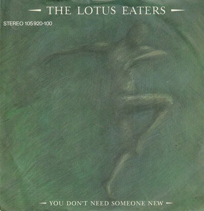 Lotus Eaters - You don't need someone new + Two virgins tender (Vinylsingle)