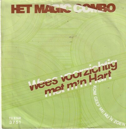 Magic Combo - Wees Voorzichtig Met M'n Hart + Kom Geef Me Nu 'n Zoen (Vinylsingle)