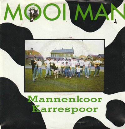 Mannenkoor Karrespoor - Mooi man + Wil hein mus (Vinylsingle)