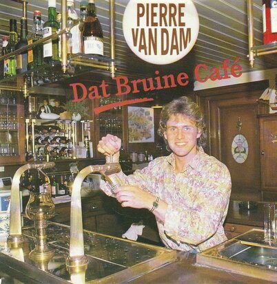 Pierre van Dam - Dat bruine cafe + Ik zal er voor jou altijd zijn (Vinylsingle)