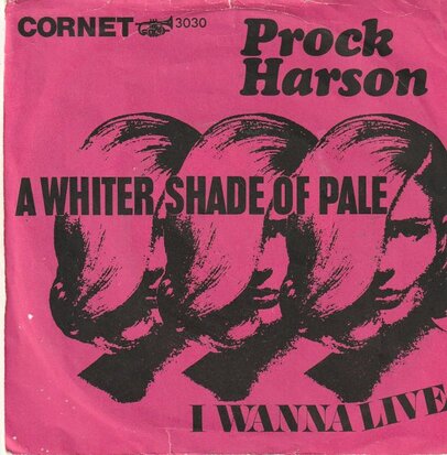 Proc Harson - A Whiter Shade Of Pale + I Wanna Live (Vinylsingle)