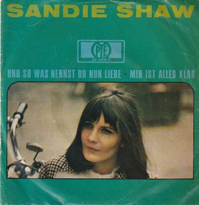 Sandie Shaw - Und so was nennst du nun liebe + Mir ist alles klar (Vinylsingle)