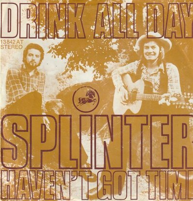 Splinter - Drink All Day + Haven't Got Time (Vinylsingle)