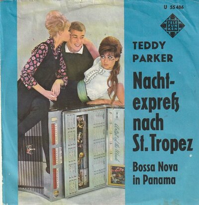 Teddy Parker - Nachtexpress Nach St. Tropez + Bossa Nova In Panama (Vinylsingle)