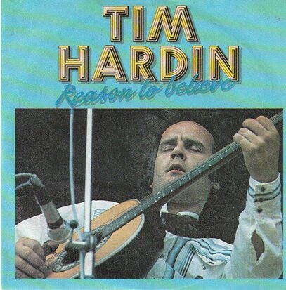 Tim Hardin - Reason to believe + While you're on your way +1 (Vinylsingle)