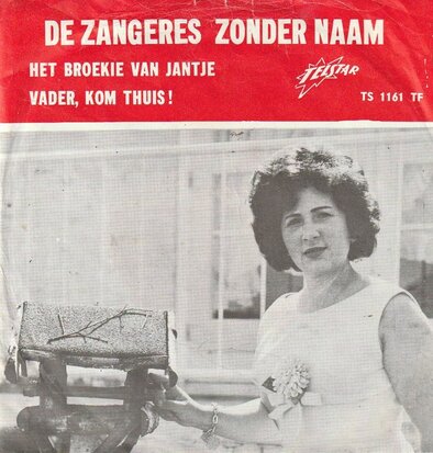 Zangeres Zonder Naam - Het broekie van Jantje + Vader, kom thuis (Vinylsingle)