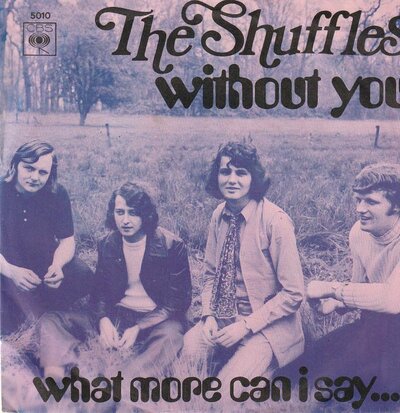 Shuffles - Without you + What more can I say (Vinylsingle)